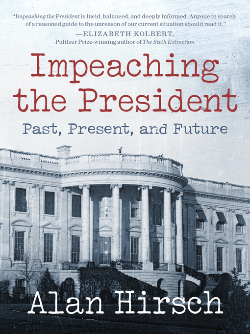 Title details for Impeaching the President by Alan Hirsch - Available